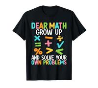 Cara matematica, cresci e risolvi i tuoi problemi Maglietta