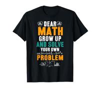 Cara Matematica, cresci e risolvi Il Tuo Problema Maglietta