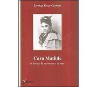 Cara Matilde la Serao, la scrittura e la vita