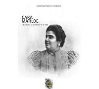 Cara Matilde la Serao, la scrittura e la vita
