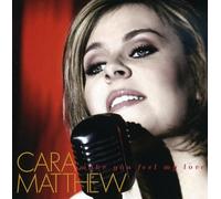 Cara Matthew - Make You Feel My Love