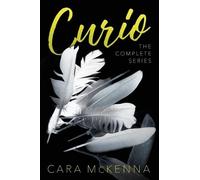 Cara McKenna Curio the complete series (Tascabile)