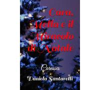 Cara, Mella e il Miracolo di Natale: Caresses