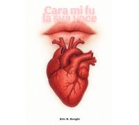 Cara mi fu la sua voce
