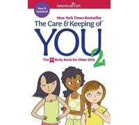 Care & Keeping of You: The Body Book for Older Girls