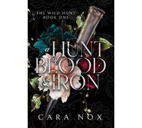 Cara Nox A Hunt of Blood & Iron (Copertina rigida) Wild Hunt
