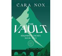 Cara Nox The Vault (Copertina rigida) Seraphine's Chosen