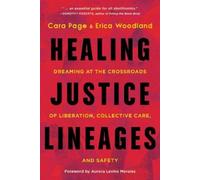 Cara Page Healing Justice Lineages (Tascabile)
