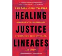 Cara Page Healing Justice Lineages (Tascabile)