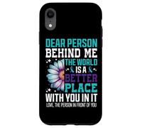 Cara persona dietro di me Il mondo è un posto migliore Custodia per iPhone XR