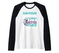Cara Persona Dietro di Me Il Mondo è Un Posto Migliore Maglia con Maniche Raglan