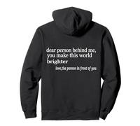 Cara Persona Dietro di Me rendi Questo Mondo più Luminoso -Positivo Felpa con Cappuccio
