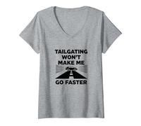 Cara Persona Dietro di Me: Tailgating Non Mi farà Andare più Veloce Maglietta con Collo a V, Donna, Grigio Melange, M