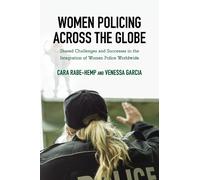 Cara Rabe-Hemp Venessa Garcia Women Policing across the Globe (Tascabile)