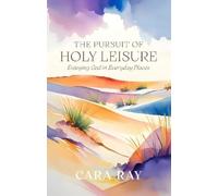 Cara Ray The Pursuit of Holy Leisure (Tascabile)