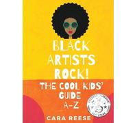 Cara Reese Black Artists Rock The Cool Kids' Guide A-Z (Copertina rigida)