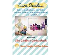Cara scuola... Lettere degli alunni adottati e dei loro genitori alla scuola italiana (e non solo)