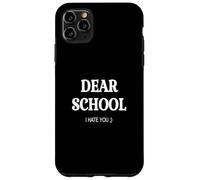 CARA SCUOLA TI ODIO. DIVERTENTE TORNO A SCUOLA umorismo divertente Custodia per iPhone 11 Pro Max