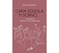 Cara scuola ti scrivo... L'attualità di Lettera a una professoressa