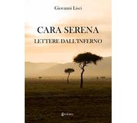 Cara Serena. Lettere dall’inferno