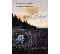 Cara Sexton Soul Bare - Stories of Redemption by Emily P. Freeman, S (Tascabile)