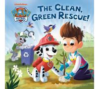 Cara Stevens The Clean, Green Rescue (PAW Patrol) (Copertina rigida)