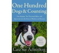 Cara Sue Achterberg One Hundred Dogs and Counting (Copertina rigida)