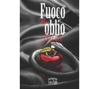 Cara Valli Fuoco e oblio (Tascabile) Fuoco E Oblio