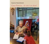 Cara Vittoria... la vita è un dono!