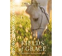 Cara Whitney Fields of Grace (Copertina rigida)