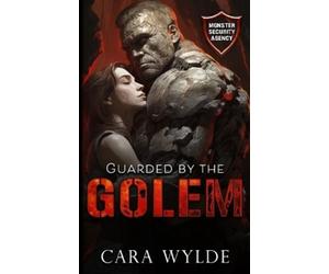Cara Wylde Guarded by the Golem (Tascabile)