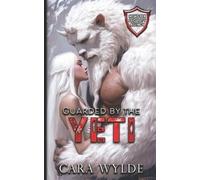 Cara Wylde Guarded by the Yeti (Tascabile)