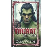 Cara Wylde Toghat the Vile (Tascabile) Orc Mates