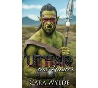 Cara Wylde Uthar the Hunter (Tascabile) Orc Mates