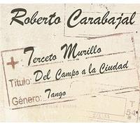 Carabajal Roberto Del Campo a La Ciudad (CD)