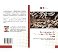 Caractérisation de l'activité de pêche dans la RFLO: Données de base de l'activité de pêche dans la réserve de faune du lac OSSA