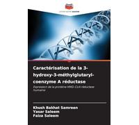 Caractérisation de la 3-hydroxy-3-méthylglutaryl-coenzyme A réductase: Expression de la protéine HMG-CoA réductase humaine