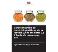 Caractérisation du matériel génétique de la lentille (Lens culinaris L.) à l'aide de marqueurs SSR
