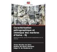 Caractérisation pétrographique et chimique des marbres d'Italva - RJ: Aspects de terrain, lames minces et applications sur le marché