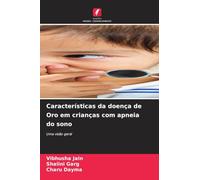 Características da doença de Oro em crianças com apneia do sono: Uma visão geral