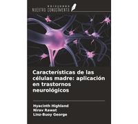 Características de las células madre: aplicación en trastornos neurológicos