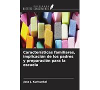 Características familiares, implicación de los padres y preparación para la escuela