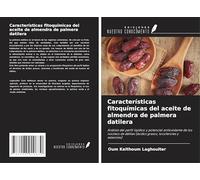 Características fitoquímicas del aceite de almendra de palmera datilera: Análisis del perfil lipídico y potencial antioxidante de los núcleos de dátiles (ácidos grasos, tocoferoles y esteroles)