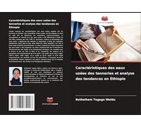 Caractéristiques des eaux usées des tanneries et analyse des tendances en Éthiopie