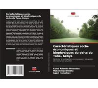 Caractéristiques socio-économiques et biophysiques du delta du Tana, Kenya: Renforcer la participation communautaire à la gestion des ressources naturelles