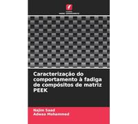 Caracterização do comportamento à fadiga de compósitos de matriz PEEK