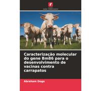 Caracterização molecular do gene Bm86 para o desenvolvimento de vacinas contra carrapatos