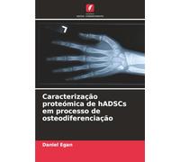 Caracterização proteómica de hADSCs em processo de osteodiferenciação