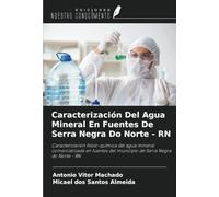 Caracterización Del Agua Mineral En Fuentes De Serra Negra Do Norte - RN: Caracterización físico-química del agua mineral comercializada en fuentes del municipio de Serra Negra do Norte - RN