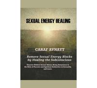 Caraf Avnayt Sexual Energy Healing (Tascabile)
